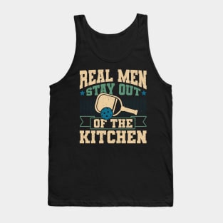 Pickleball Tournament Real Men Stay Out Of The Kitchen Tank Top